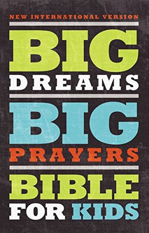 Read Online NIV, Big Dreams Big Prayers Bible for Kids, eBook: Conversations with God - Anonymous | ePub