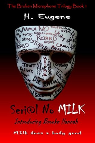 Full Download Seri@l No Milk (The Broken Microphone Trilogy Book 1) - H. Eugene | ePub