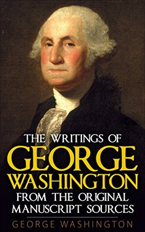 Download The Writings of George Washington: from the Original Manuscript Sources - George Washington | ePub