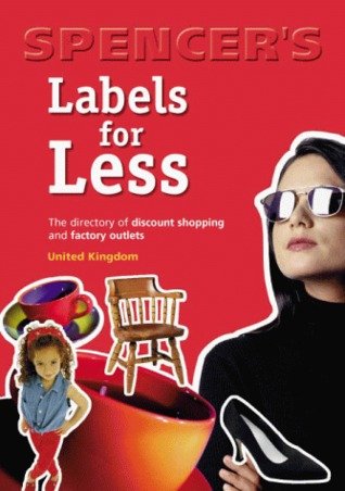 Download Spencer's Labels for Less: United Kingdom: The Directory of Discount Shopping and Factory Outlets - Anonymous file in ePub