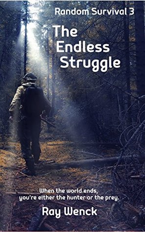 Download The Endless Struggle (Random Survival Book 3) - Ray Wenck | PDF