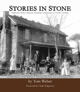 Full Download Stories in Stone: Memories From a Bygone Farming Community in North Carolina - Tom Weber file in PDF