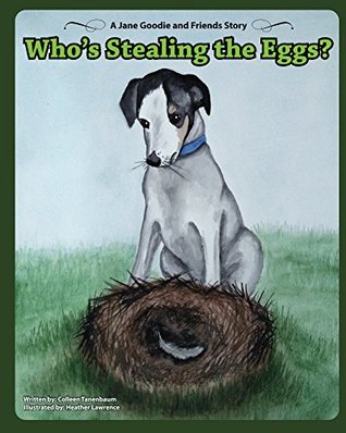 Full Download Who's Stealing the Eggs (Jane Goodie and Friends Book 1) - Colleen Tanenbaum | ePub