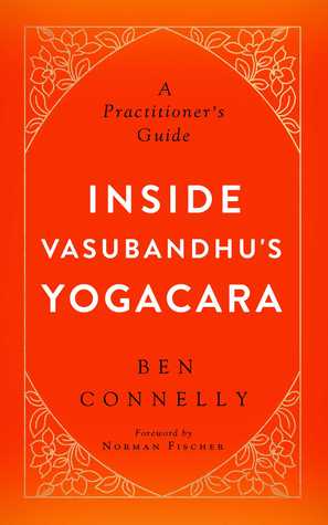 Download Inside Vasubandhu's Yogacara: A Practitioner's Guide - Ben Connelly file in ePub