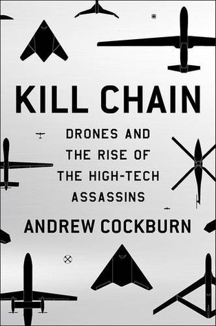 Read Kill Chain: Drone and the Rise of High-Tech Assassins - Andrew Cockburn file in PDF