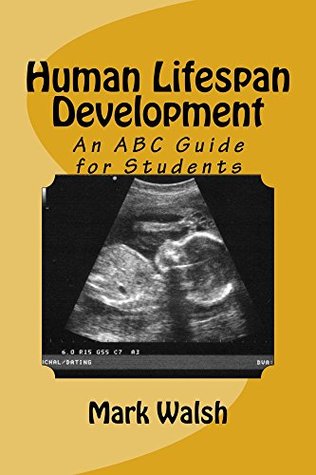 Full Download Human Lifespan Development: An ABC Guide for Students (BTEC National Health and Social Care 2016) - Mark Walsh | ePub