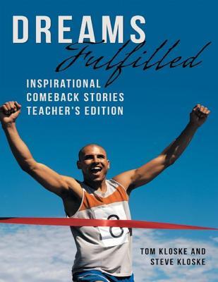 Download Dreams Fulfilled: Inspirational Comeback Stories Teacher's Edition - Tom Kloske | ePub