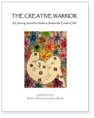 Read Online The Creative Warrior: A Colouring Journal for Adults to Awaken the Creative Child - Arna Baartz file in ePub