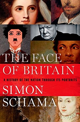 Read The Face of Britain: A History of the Nation Through Its Portraits - Simon Schama | PDF