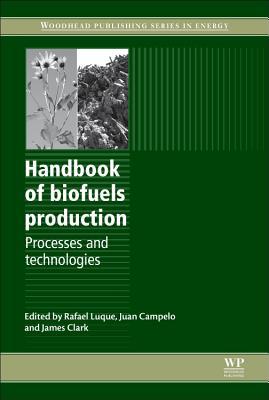 Read Online Handbook of Biofuels Production: Processes and Technologies - Rafael Luque file in PDF