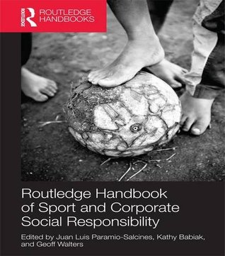Read Online Routledge Handbook of Sport and Corporate Social Responsibility - Juan Luis Paramio Salcines | PDF
