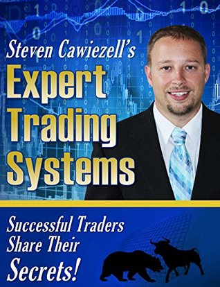 Read Expert Trading Systems: Successful Traders Share Their Secrets - Steven Cawiezell file in PDF
