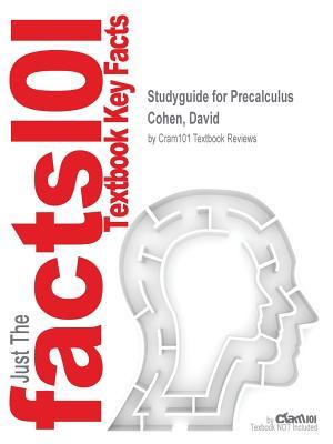 Read Studyguide for Precalculus by Cohen, David, ISBN 9781111495831 - Cram101 Textbook Reviews file in PDF
