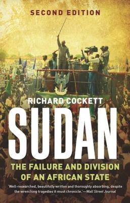 Read Online Sudan: The Failure and Division of an African State - Richard Cockett | ePub