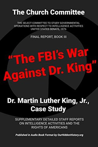 Download Dr. Martin Luther King, Jr., Case Study (The FBI's War on Dr. King) - The Church Committee file in PDF