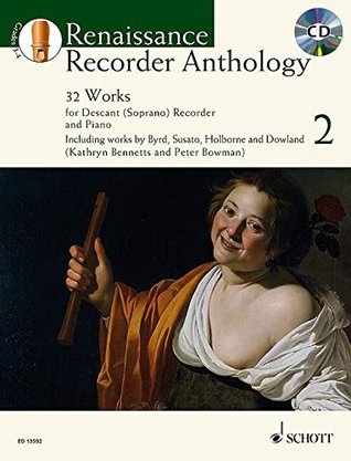 Full Download Renaissance Recorder Anthology 2: 32 Pieces for Soprano (Descant) Recorder and Piano (Schott Anthology Series) - Kathryn Bennetts file in ePub