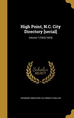 Read Online High Point, N.C. City Directory [Serial]; Volume 7 (1923/1924) - Ernest H Miller | PDF