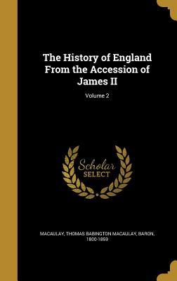 Download The History of England from the Accession of James II; Volume 2 - Thomas Babington Macaulay file in PDF
