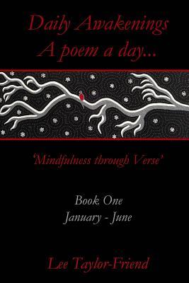Full Download Daily AwakeningsA poem a day: 'Mindfulness through Verse' - Lee Taylor-Friend file in PDF