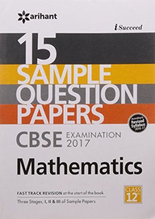 Read 15 Sample Papers CBSE Examination 2017 Mathematics for Class 12 - Prem Kumar | PDF
