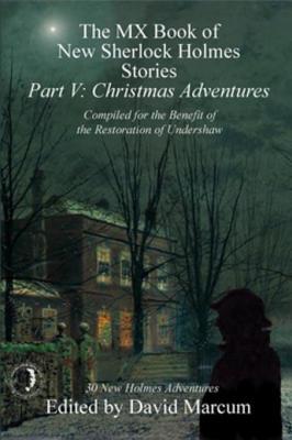 Download The MX Book of New Sherlock Holmes Stories Part V: Christmas Adventures - David Marcum | PDF