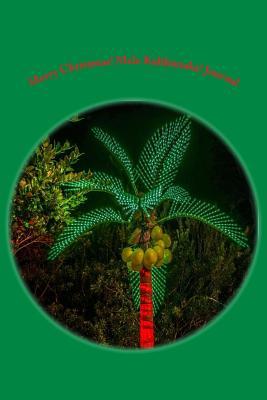 Full Download Merry Christmas! Mele Kalikimaka! Journal: Green Edition - Gammie file in PDF