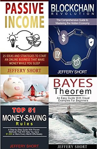 Download The Best Money Makeover - 4 in 1 Box Set: 25 Ideas and Strategies to Start an Online Business that Make Money While You Sleep, TOP 51 Money-Saving Rules, Blockchain Revolution, BAYES THEOREM - Jeffery Short file in ePub