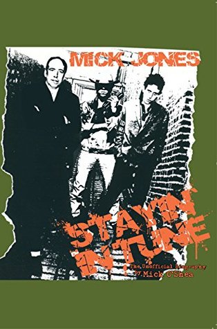 Read Mick Jones: Stayin' In Tune - The Unauthorised Biography - Mick O'Shea | ePub
