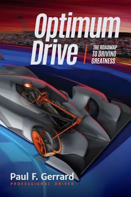 Download Optimum Drive: The RoadMap to Driving Greatness - Paul F. Gerrard file in PDF