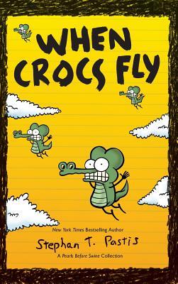 Download When Crocs Fly: A Pearls Before Swine Collection - Stephan Pastis | ePub