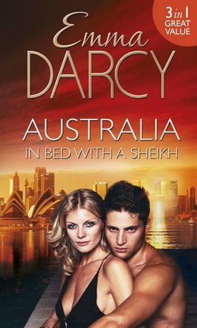 Read Online Australia: In Bed with a Sheikh!: The Sheikh's Seduction / The Sheikh's Revenge / Traded to the Sheikh - Emma Darcy file in PDF