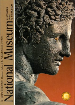 Download National Museum - (of Athens) I Illustrated Guide to the Museum - Semni Karouzou file in PDF