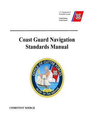 Download Coast Guard Navigation Standards Manual COMDTINST M3530.2E - U.S. Coast Guard file in PDF