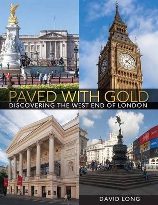 Full Download Paved with Gold: Discovering the West End of London - David Long | PDF