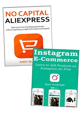 Download Low Capital E-commerce Business Ideas: AliExpress & Instagram Marketing - Andy Black | ePub
