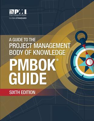 Download A Guide to the Project Management Body of Knowledge (PMBOK® Guide)–Sixth Edition - Project Management Institute | ePub