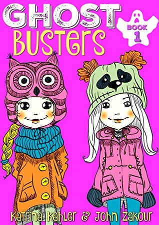 Download Ghost Busters, Book 1 (Ghost Busters for Girls) - Katrina Kahler file in PDF