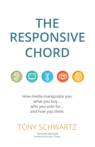 Read The Responsive Chord: How Media Manipulate You: What You Buy Who You Vote for and How You Think. - Tony Schwartz file in ePub