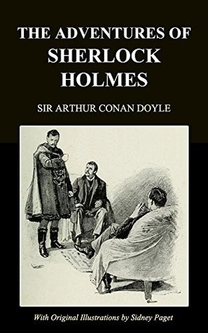 Read The Adventures of Sherlock Holmes （Unabridged with Illustrations by Sidney Paget） - Arthur Conan Doyle | ePub