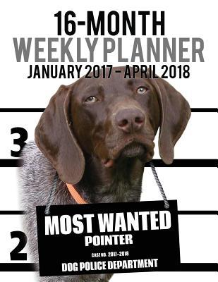 Download 2017-2018 Weekly Planner - Most Wanted Pointer: Daily Diary Monthly Yearly Calendar -  | ePub