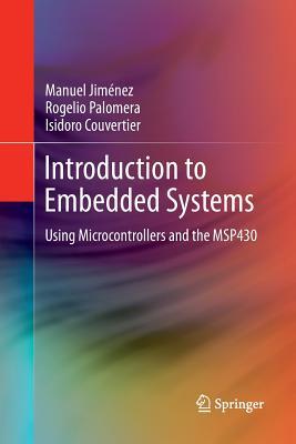Read Online Introduction to Embedded Systems: Using Microcontrollers and the Msp430 - Manuel Jiménez | ePub