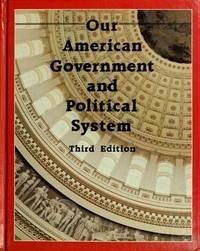 Full Download Our American government and political system: Structure, function, and analysis - Daniel Wit file in PDF