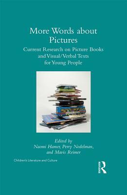 Download More Words about Pictures: Current Research on Picturebooks and Visual/Verbal Texts for Young People - Perry Nodelman file in ePub