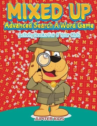 Read Mixed Up - Advanced Search A Word Game: Activity Books For 8 Year Olds - Jupiter Kids | PDF