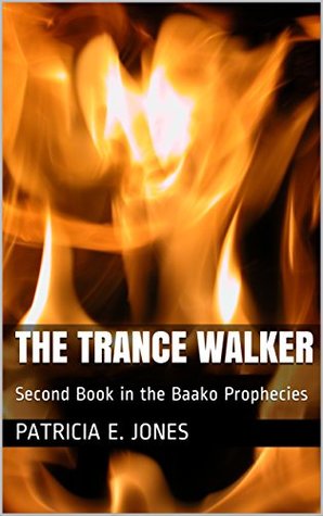 Download The Trance Walker: Second Book in the Baako Prophecies - Patricia E. Jones | ePub