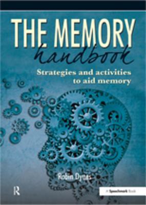 Full Download The Memory Handbook: Strategies and Activities to Aid Memory - Robin Dynes | PDF