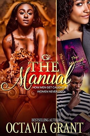 Download THE MANUAL: HOW MEN GET CAUGHT & WOMEN NEVER DO - Octavia Grant | PDF