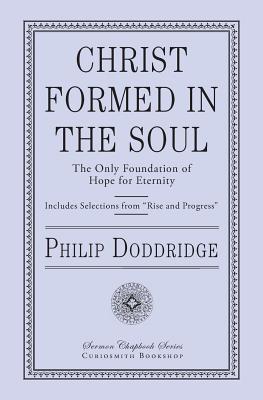 Download Christ Formed in the Soul: The Only Foundation of Hope for Eternity - Philip Doddridge | ePub