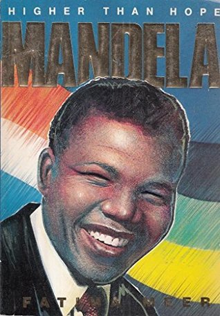 Download Higher than hope: Mandela : the biography of Nelson Mandela - Fatima Meer file in ePub