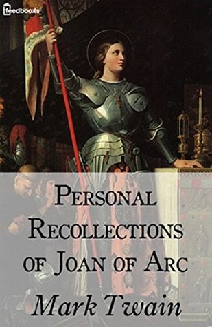 Download Personal Recollections of Joan of Arc (Annotated) - Mark Twain | ePub